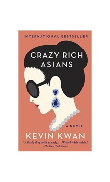 Crazy Rich Asians : 영화 ’크레이지 리치 아시안’ 원작소설 (영화 ’크레이지 리치 아시안’ 원작 소설)