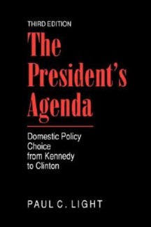 The President’s Agenda: Domestic Policy Choice from Kennedy to Clinton (Domestic Policy Choice from Kennedy to Clinton)