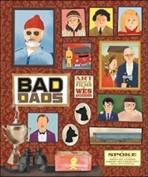 The Wes Anderson Collection: Bad Dads (Art Inspired by the Films of Wes Anderson)