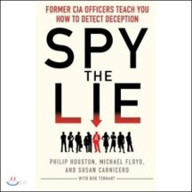 Spy the Lie (Former CIA Officers Teach You How to Detect Deception)