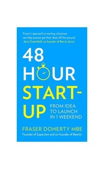48-Hour Start-up (From Idea to Launch in 1 Weekend)