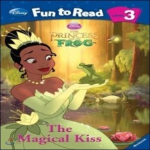 Disney Fun to Read 3-07 : The Magical Kiss (공주와 개구리) (디즈니 펀투리드 :Princess and the Frog)