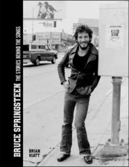 Bruce Springsteen - The Stories Behind the Songs (Bruce Springsteen by Brian Hiatt, Rolling Stone Journalist)
