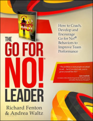 The Go for No! Leader: How to Coach, Develop, and Encourage Go for No! Behaviors to Improve Team Performance