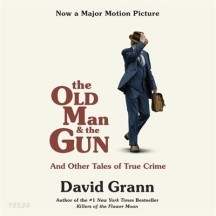 The Old Man and the Gun (미스터 스마일 원작) (And Other Tales of True Crime)