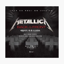 Metallica : Back to the Front 메탈리카 : 백 투 더 프런트 - 메탈리카 멤버들이 직접 밝히는 (마스터 오브 퍼펫츠) 시절의 이야기와 미공개 사진들 - ..
