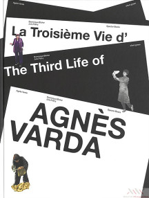La Troisième Vie d’Agnès Varda [Agnes Varda 아그네스 바르다 작품 집]