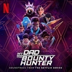 Mom the Bounty Hunter (from the Netflix Series "My Dad the Bounty Hunter")' (Feat. MC Lyte) 이미지