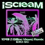 iScreaM Vol.4 : 10억뷰 (1 Billion Views) Remix 이미지