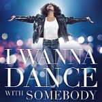 I Wanna Dance With Somebody (The Movie: Whitney New, Classic and Reimagined) 이미지