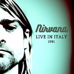NIRVANA - Live in Italy 1991 (Live) 이미지