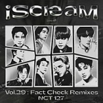 iScreaM Vol.29 : Fact Check (불가사의; 不可思議) Remixes 이미지