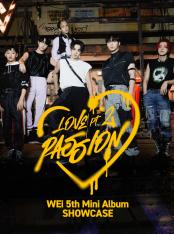 WEi 5th Mini Album [Love Pt.2 : Passion] SHOWCASE 이미지