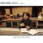 Before 2012 : Part 1 Choi Yong Won Works 이미지