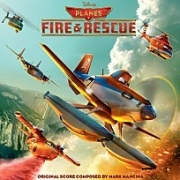 Planes: Fire & Rescue (Original Motion Picture Soundtrack) 이미지