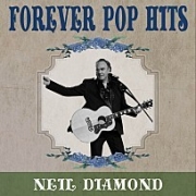 NEIL DIAMOND - FOREVER POP HITS (닐 다이아몬드 팝 히트 모음) 이미지