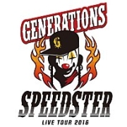 GENERATIONS LIVE TOUR 2016 “SPEEDSTER” 이미지