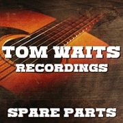 Spare Parts Tom Waits Recordings 이미지