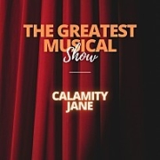 The Greatest Musical Show - Calamity Jane 이미지