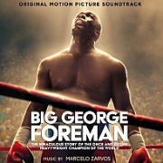 Big George Foreman: The Miraculous Story of the Once and Future Heavyweight Champion of the World (Original Motion Picture Soundtrack) 이미지