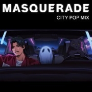 Masquerade (City Pop Mix) 이미지