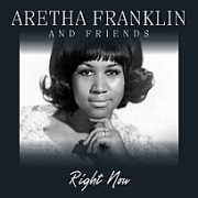 Right Now: Aretha Franklin & Friends 이미지