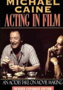 Acting in Film: An Actor's Take on Moviemaking(Revised & Expan) 이미지