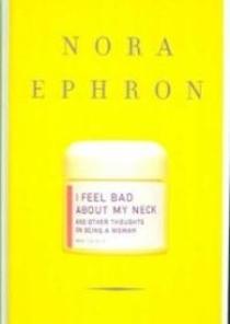 I Feel Bad About My Neck : And Other Thoughts on Being a Woman (Hardcover ) 이미지