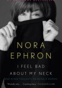 I Feel Bad About My Neck (Paperback)(And Other Thoughts About Being a Woman (Vintage)) 이미지