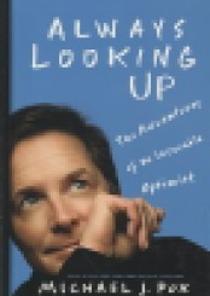 Always Looking Up: The Adventures of an Incurable Optimist(The Adventures of an Incurable Optimist) 이미지