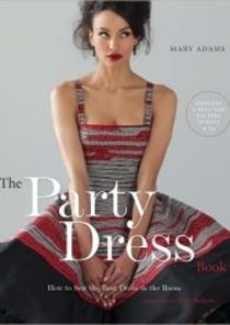 The Party Dress Book(How to Sew the Best Dress in the Room) 이미지
