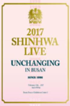 2017 SHINHWA LIVE "UNCHANGING" - 부산 이미지