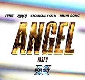 Angel Pt. 2 (Feat. Jimin of BTS, Charlie Puth and Muni Long / FAST X Soundtrack) 이미지