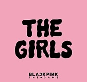 THE GIRLS (BLACKPINK THE GAME OST) 이미지