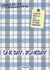One Day, Someday 전시 썸내일