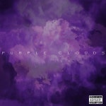 Purple Clouds Mixtape by Famou$ Bueller 