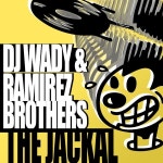 The Jackal (The Scavangers Remix) / DJ Wady & Ramirez Brothers - genie