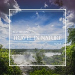 에코힐링 (Eco-Healing Vol. 3) : 트레블 인 네이쳐 (Travel In Nature) / 원더 뮤직 (Wonder Music) - genie