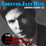 ANTONIO CARLOS JOBIM - FOREVER JAZZ HITS (BOSSANOVA) VOL.2 (...