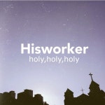 Holy Holy Holy / 히즈워커 (Hisworker) - genie
