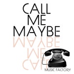 Call Me Maybe / Music Factory - genie