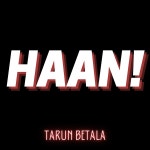 Haan! / Tarun Betala - genie