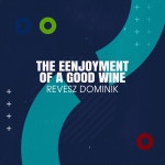 The Eenjoyment of a Good Wine (Musa.02) / Revesz Dominik - genie