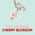 Cherry Blossom / Tiki Lounge - genie