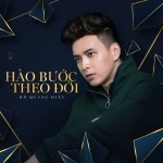 Hào Bước Theo Đời (Hiếu Bến Tàu OST) / Hồ Quang Hiếu - genie