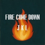 Fire Come Down / 제이케이엘 - genie