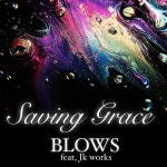 Saving Grace Jk works / Blows - genie