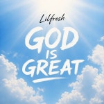 God Is Great / Lil Fresh - genie