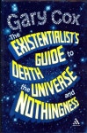 The Existentialists Guide to Death, the Universe and Nothingness - 인터넷교보문고 The Existentialists Guide to Death, the... 