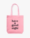 해브 어 굿 타임(HAVE A GOOD TIME) have a good night Tote Bag - Pink - 20,000원 | 무신사 스토어
